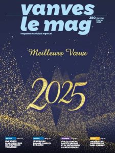 magazine de la municipalité de vanves. le magazine de janvier/février 2025.